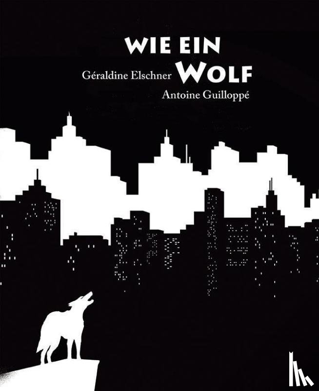 Elschner, Géraldine - Wie ein Wolf