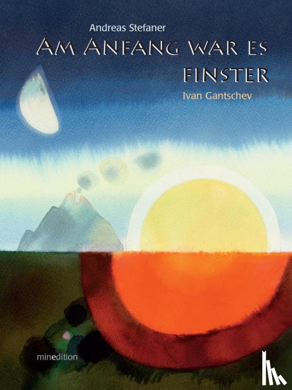 Stefaner, Andreas - Am Anfang war es finster