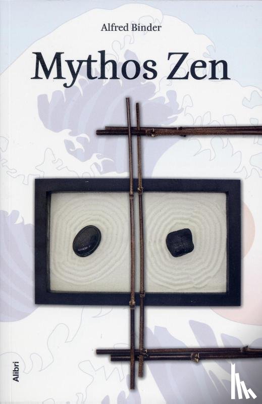 Binder, Alfred - Mythos Zen