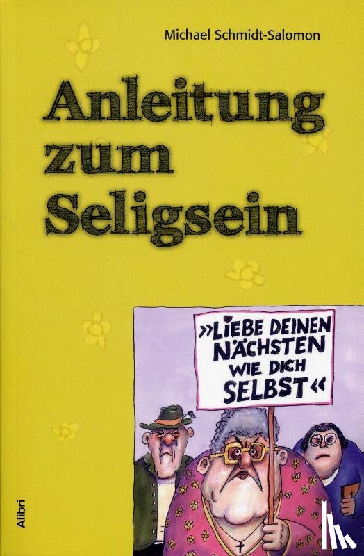 Schmidt-Salomon, Michael - Anleitung zum Seligsein