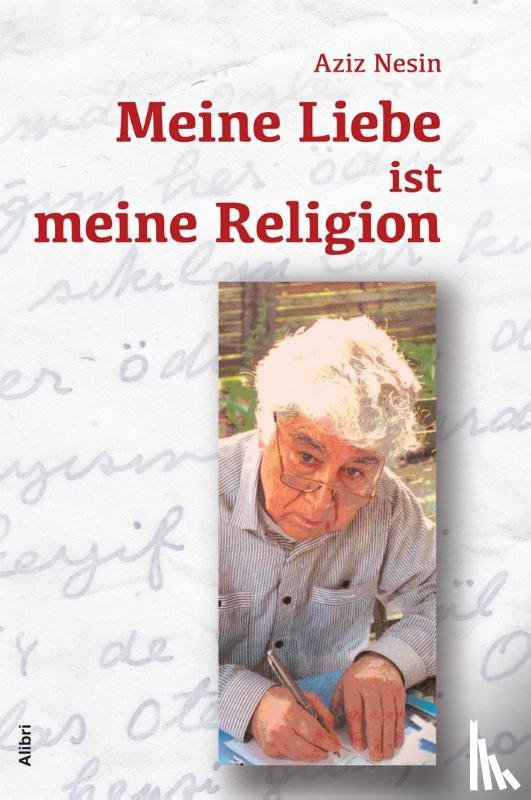 Nesin, Aziz - Meine Liebe ist meine Religion