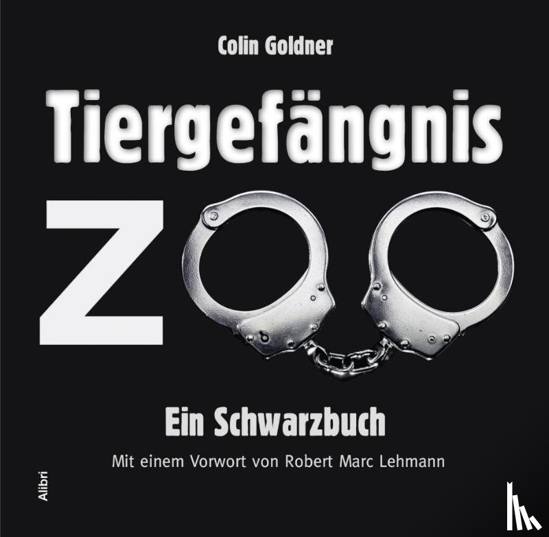 Goldner, Colin - Tiergefängnis Zoo