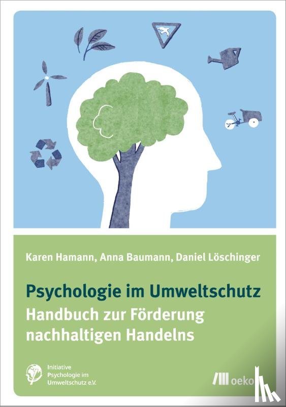 Hamann, Karen, Baumann, Anna, Löschinger, Daniel - Psychologie im Umweltschutz