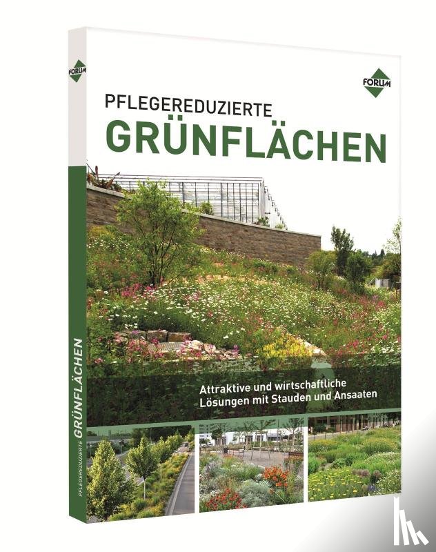 Eppel-Hotz, Angelika, Felger, Dieter, Henne, Sigurd - Pflegereduzierte Grünflächen