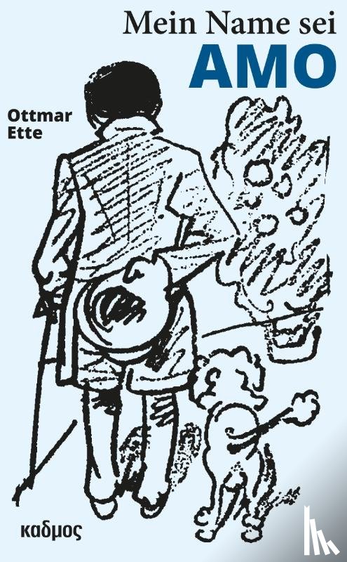Ette, Ottmar - Mein Name sei Amo
