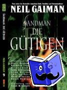 Gaiman, Neil - Sandman 09 - Die Gütigen