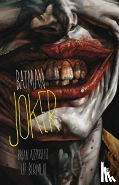 Bermejo, Lee, Azzarello, Brian - BATMAN JOKER