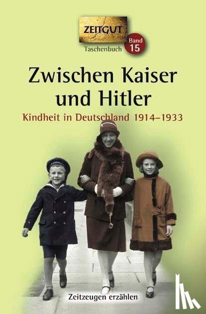  - Zwischen Kaiser und Hitler