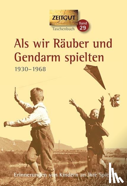  - Als wir Räuber und Gendarm spielten. Klappenbroschur