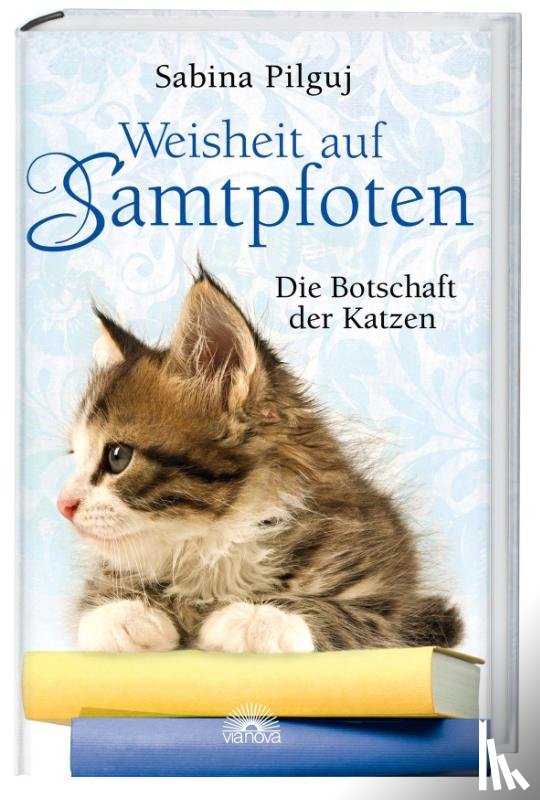 Pilguj, Sabina - Weisheit auf Samtpfoten