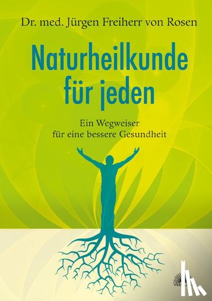 Rosen, Jürgen Freiherr von - Naturheilkunde für jeden