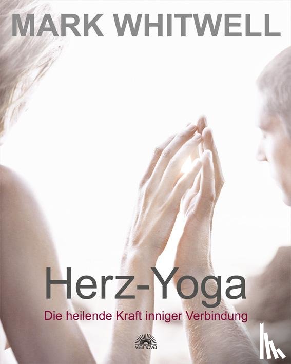 Whitwell, Mark - Herz-Yoga