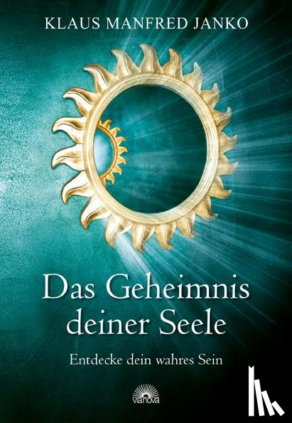 Janko, Klaus Manfred - Das Geheimnis deiner Seele