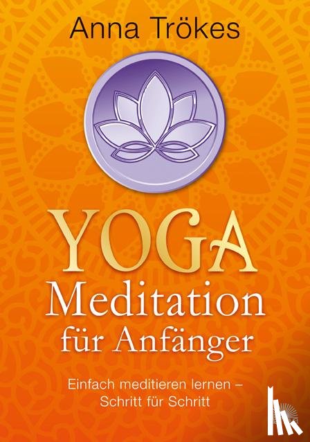 Trökes, Anna - Yoga-Meditation für Anfänger