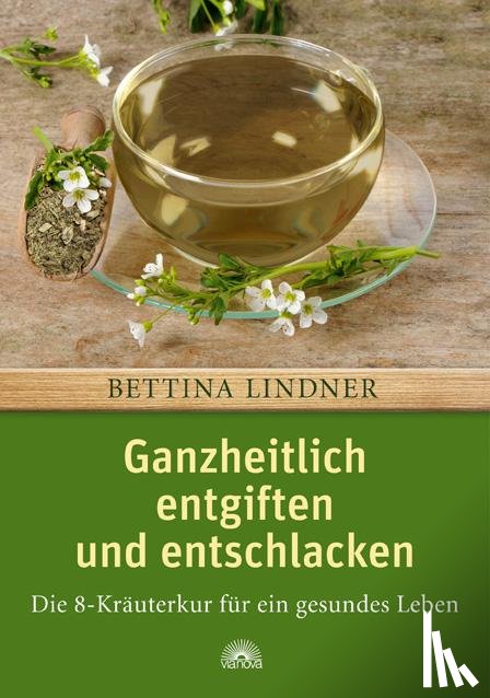 Lindner, Bettina - Ganzheitlich entgiften und entschlacken