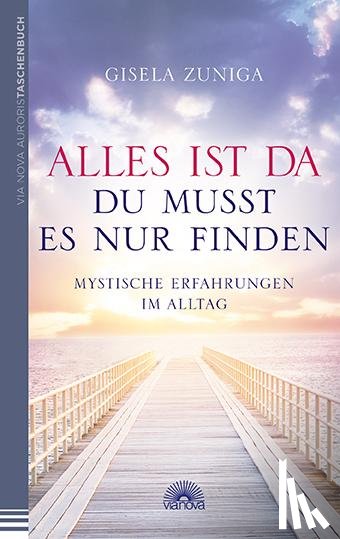 Zuniga, Gisela - Alles ist da - du musst es nur finden