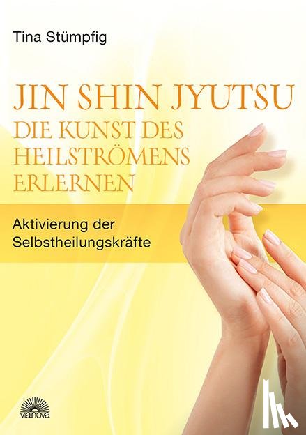 Stümpfig-Rüdisser, Tina - Jin Shin Jyutsu - Die Kunst des Heilströmens erlernen