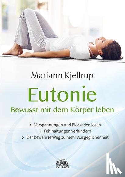 Kjellrup, Mariann - Eutonie - Bewusst mit dem Körper leben