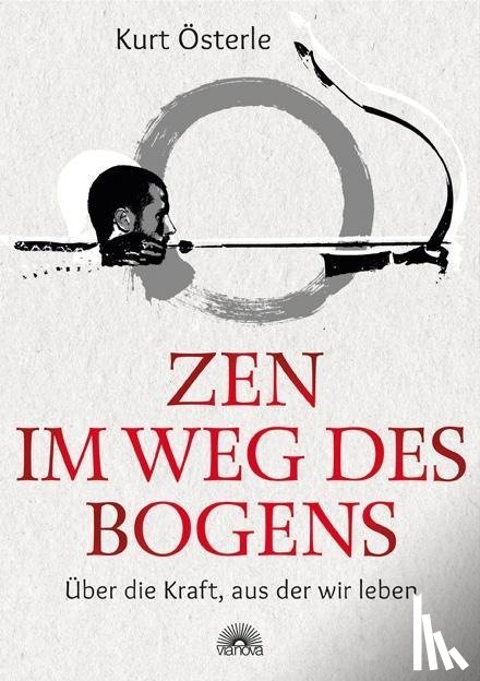 Österle, Kurt - Zen im Weg des Bogens
