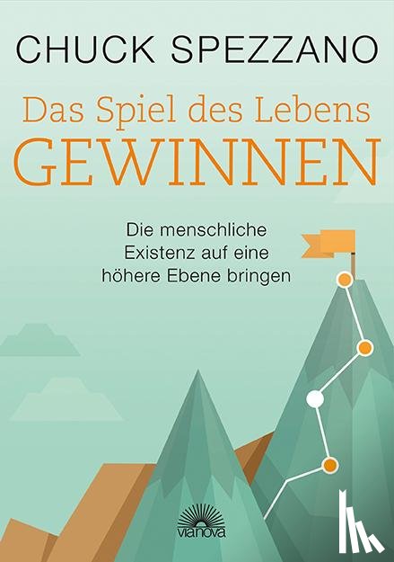 Spezzano, Chuck - Das Spiel des Lebens gewinnen