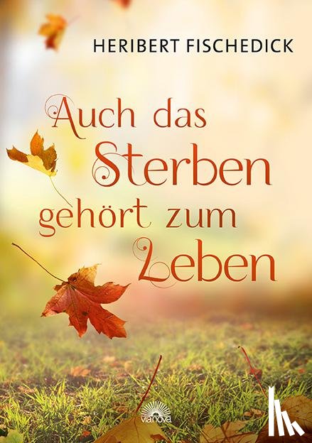 Fischedick, Heribert - Auch das Sterben gehört zum Leben