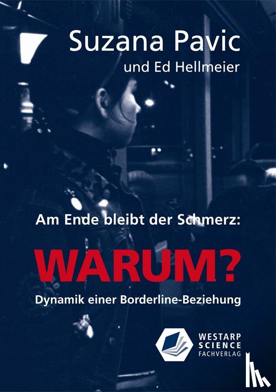 Pavic, Suzana, Hellmeier, Ed - Am Ende bleibt der Schmerz und die Frage WARUM?