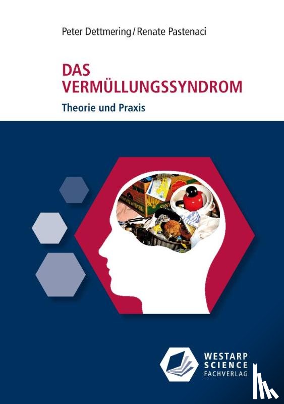 Dettmering, Peter, Pastenaci, Renate - Das Vermüllungssyndrom