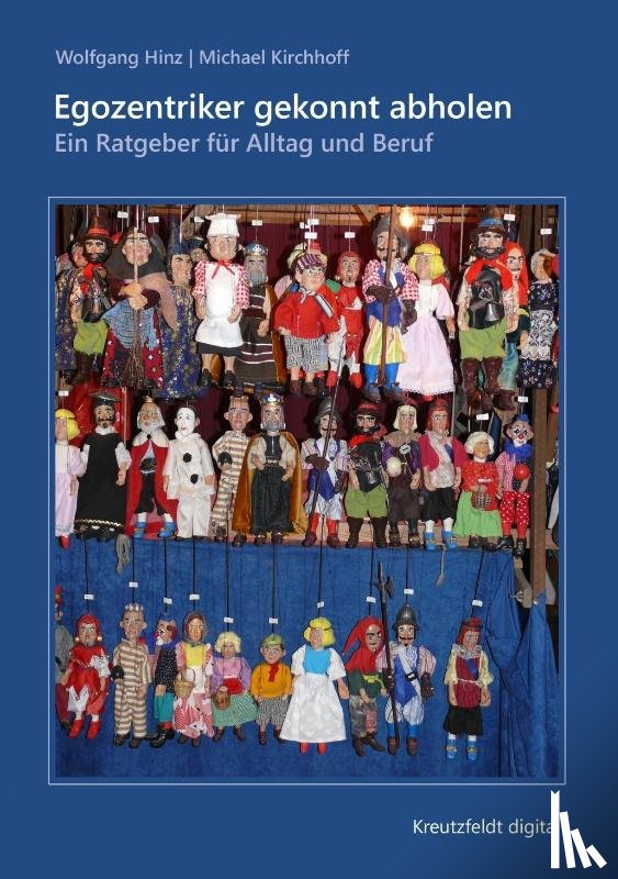 Hinz, Wolfgang, Kirchhoff, Michael - Egozentriker gekonnt abholen