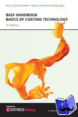 Streitberger, Hans-Joachim, Goldschmidt, Artur - BASF HANDBOOK BASICS OF COATING TECHNOLO