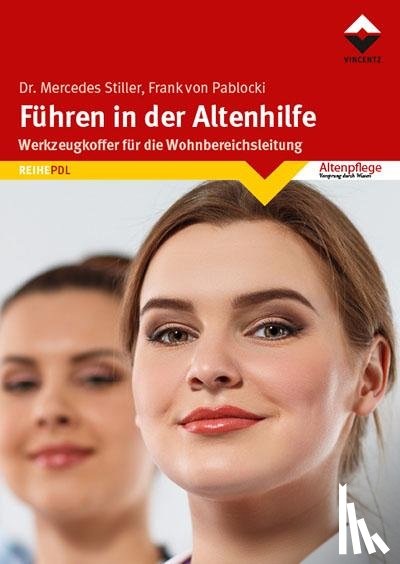 Stiller, Mercedes, Pablocki, Frank von - Führen in der Altenhilfe