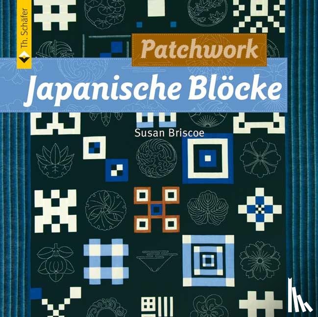Briscoe, Susan - Patchwork Japanische Blöcke