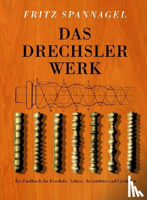Spannagel, Fritz - Das Drechslerwerk