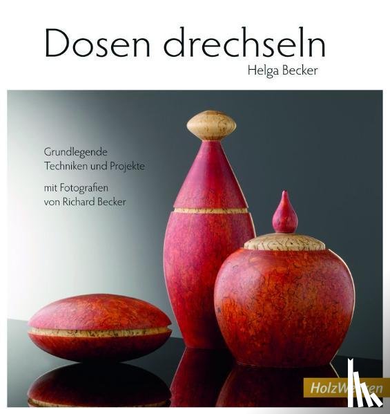 Becker, Helga - Dosen drechseln