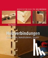 Rogowski, Gary - Holzverbindungen