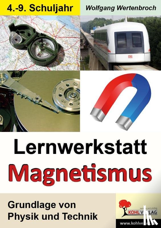 Wertenbroch, Wolfgang - Lernwerkstatt "Magnetismus"