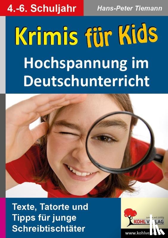 Tiemann, Hans-Peter - Krimis für Kids Hochspannung im Deutschunterricht