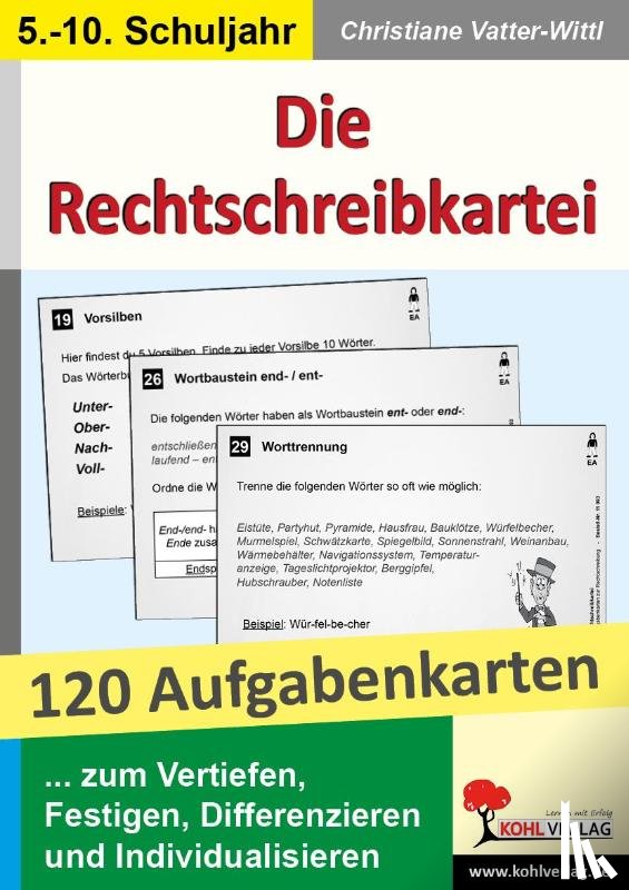 Vatter-Wittl, Christiane - Die Rechtschreibkartei 120 Aufgabenkarten mit Lösungen