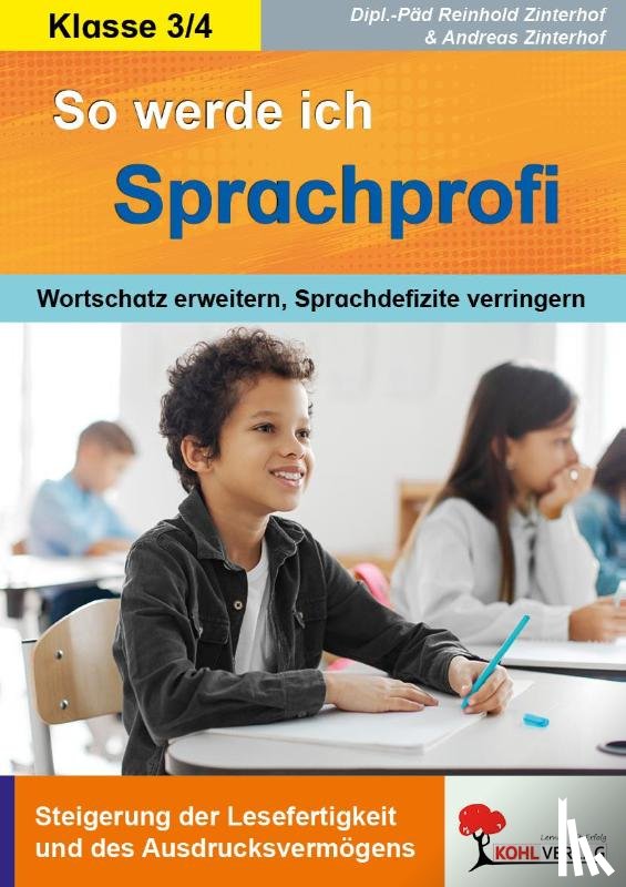 Zinterhof, Andreas - So werde ich Sprachprofi! / 3.-4. Schuljahr Den Wortschatz erweitern & Sprachdefizite verringern