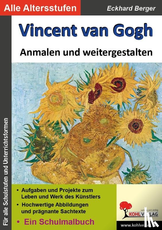 Berger, Eckhard - Vincent van Gogh ... anmalen und weitergestalten