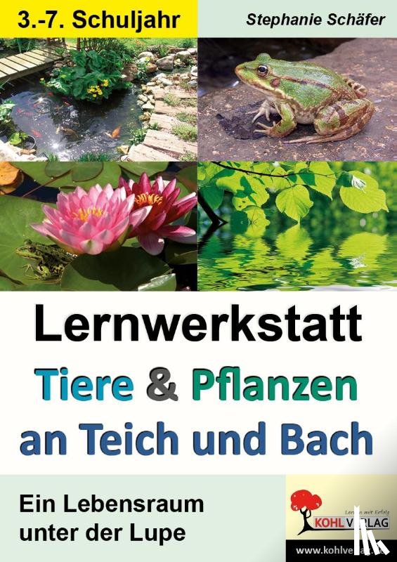 Schäfer, Stephanie - Tiere & Pflanzen an Teich und Bach