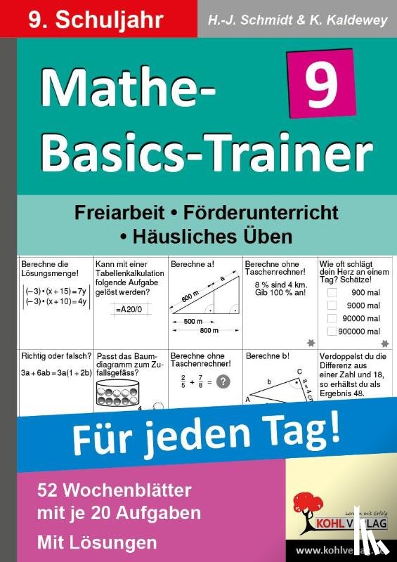 Schmidt, Hans J., Kaldewey, Kurt - Mathe-Basics-Trainer / 9. Schuljahr Grundlagentraining für jeden Tag!