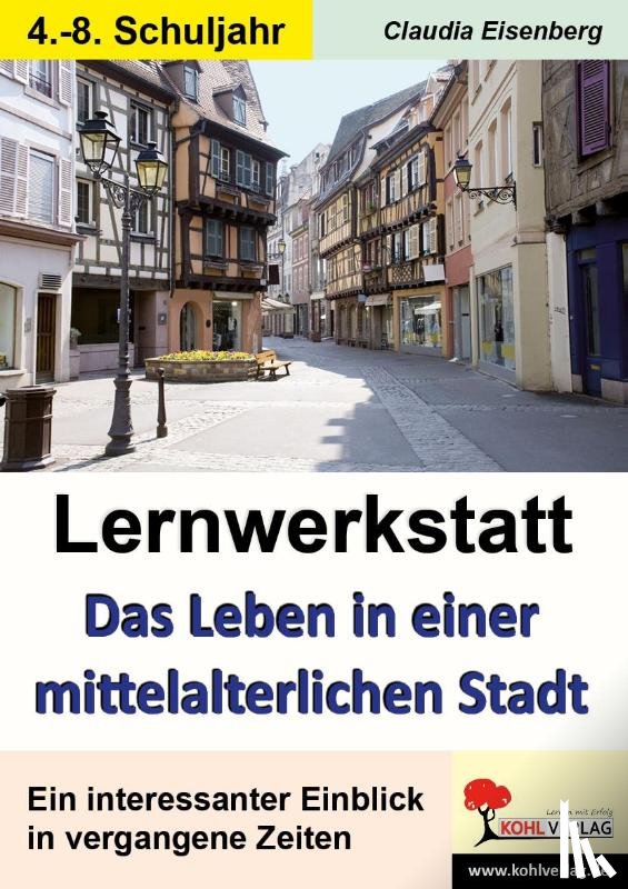  - Lernwerkstatt Das Leben in einer mittelalterlichen Stadt