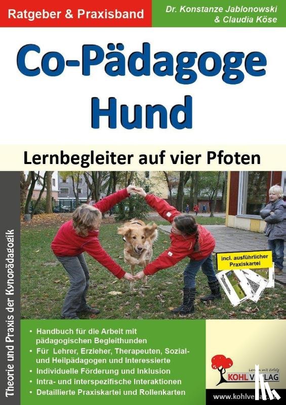 Jablonowski, Konstanze, Köse, Claudia - Co-Pädagoge Hund. Lernbegleiter auf vier Pfoten