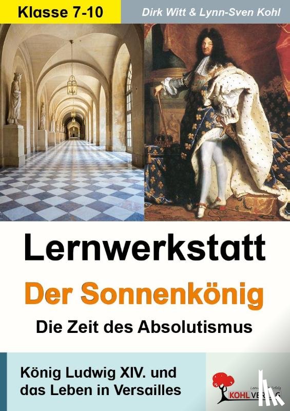  - Lernwerkstatt - Der Sonnenkönig' (Ludwig XIV.) Die Zeit des Absolutismus