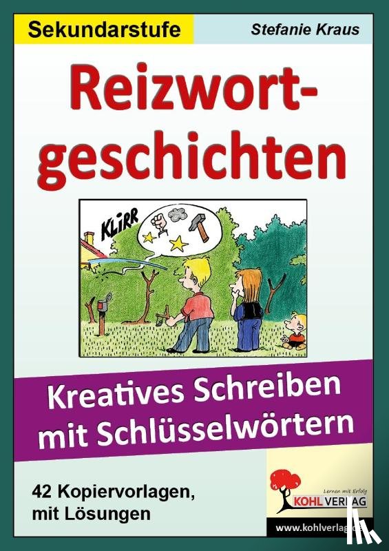  - Reizwortgeschichten. Kreatives Schreiben mit Schlüsselwörtern