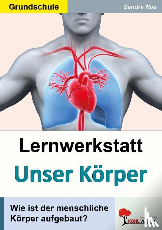  - Lernwerkstatt 'Unser Körper'. 3./4. Schuljahr