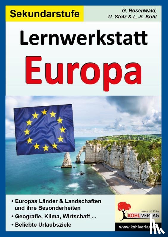 Kohl, Lynn S, Stolz, Ulrike, Rosenwald, Gabriela - Lernwerkstatt Europa, Sekundarstufe