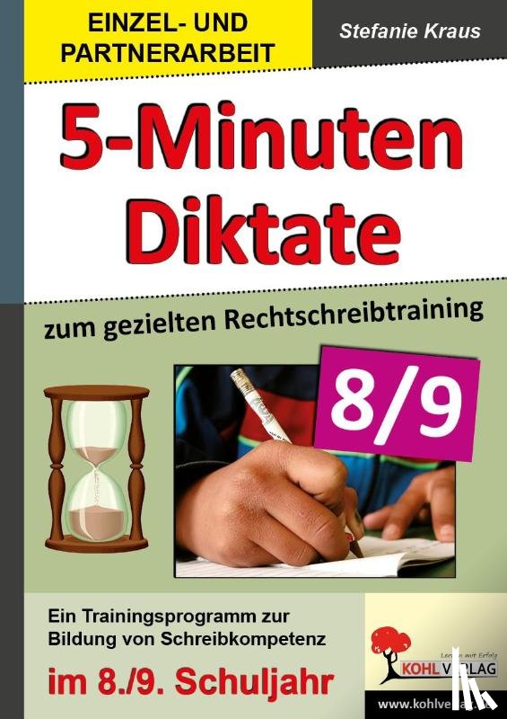 Kraus, Stefanie - Fünf-Minuten-Diktate / 8./9. Schuljahr zum gezielten Rechtschreibtraining