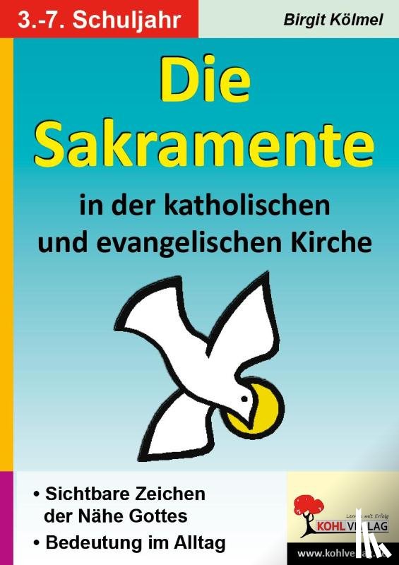 Kölmel, Birgit - Die Sakramente in der katholischen und evangelischen Kirche