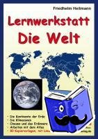 Heitmann, Friedhelm - Lernwerkstatt "Die Welt"